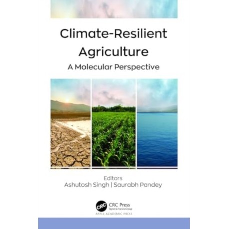 Climate-Resilient Agriculture: A Molecular Perspective