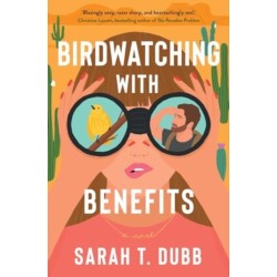 Birdwatching with Benefits: A Novel
