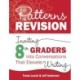 Patterns of Revision, Grade 8: Inviting 8th Graders into Conversations That Elevate Writing