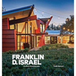Franklin D. Israel: A Life in Architecture
