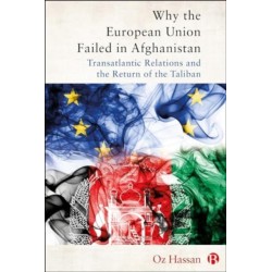 Why the European Union Failed in Afghanistan: Transatlantic Relations and the Return of the Taliban