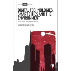 Digital Technologies, Smart Cities, and the Environment: In the Ruins of Broken Promises