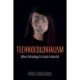 Technocolonialism: When Technology for Good is Harmful