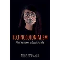 Technocolonialism: When Technology for Good is Harmful
