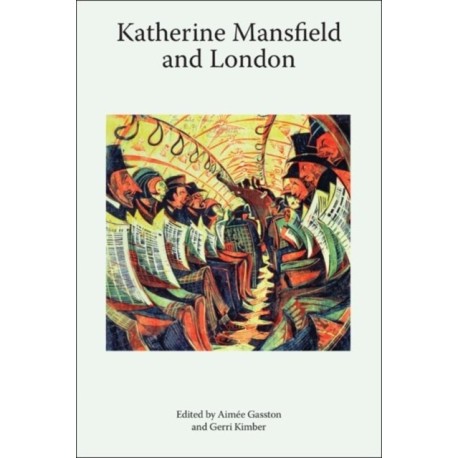 Katherine Mansfield and London