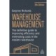 Warehouse Management: The Definitive Guide to Improving Efficiency and Minimizing Costs in the Modern Warehouse