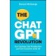 The ChatGPT Revolution: Get Curious, Get Productive and Get Creative with AI