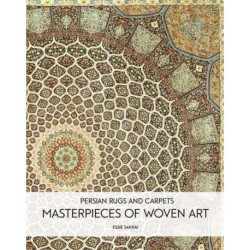 Persian Rugs and Carpets: Masterpieces of Woven Art