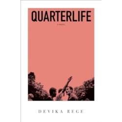 Quarterlife - A Novel
