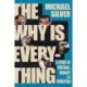 The Why Is Everything - A Story of Football, Rivalry, and Revolution: A Story of Football, Rivalry, and Revolution