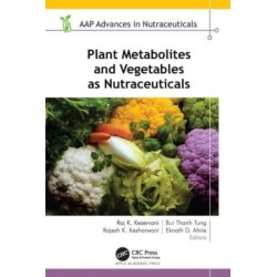 Plant Metabolites and Vegetables as Nutraceuticals