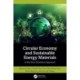 Circular Economy and Sustainable Energy Materials: A Net-Zero Emissions Approach
