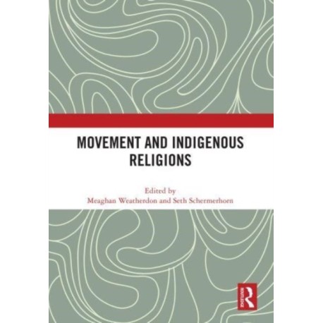 Movement and Indigenous Religions