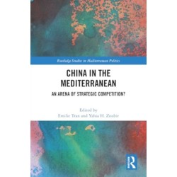 China in the Mediterranean: An Arena of Strategic Competition?