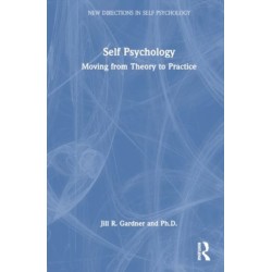 Self Psychology: Moving from Theory to Practice