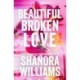 Beautiful Broken Love