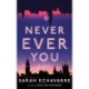 Never Ever You: A Novel