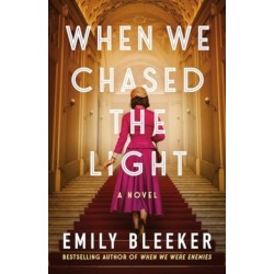 When We Chased the Light: A Novel