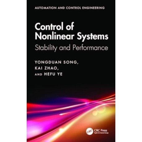 Control of Nonlinear Systems: Stability and Performance