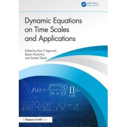 Dynamic Equations on Time Scales and Applications