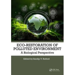 Eco-Restoration of Polluted Environment: A Biological Perspective
