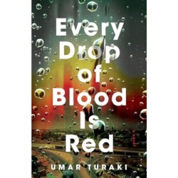 Every Drop of Blood Is Red: A Novel