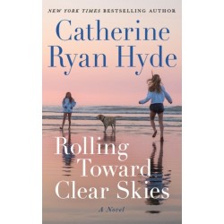 Rolling Toward Clear Skies: A Novel
