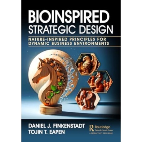 Bioinspired Strategic Design: Nature-Inspired Principles for Dynamic Business Environments