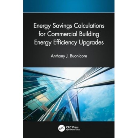 Energy Savings Calculations for Commercial Building Energy Efficiency Upgrades
