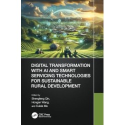Digital Transformation with AI and Smart Servicing Technologies for Sustainable Rural Development