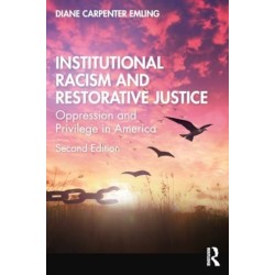 Institutional Racism and Restorative Justice: Oppression and Privilege in America