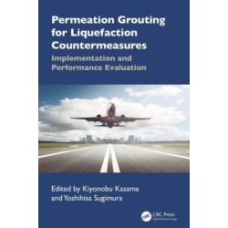 Permeation Grouting for Liquefaction Countermeasures: Implementation and Performance Evaluation