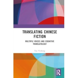 Translating Chinese Fiction: Multiple Voices and Cognitive Translatology