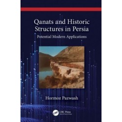Qanats and Historic Structures in Persia: Potential Modern Applications