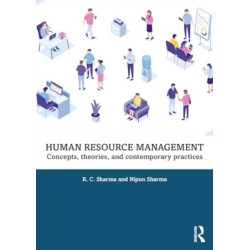 Human Resource Management: Concepts, Theories and Contemporary Practices
