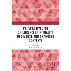 Perspectives on Children’s Spirituality in Diverse and Changing Contexts