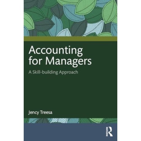 Accounting for Managers: A Skill-building Approach