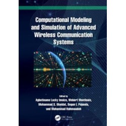 Computational Modeling and Simulation of Advanced Wireless Communication Systems