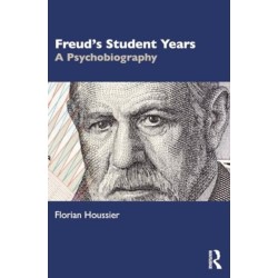 Freud's Student Years: A Psychobiography