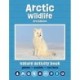 Arctic Wildlife Nature Activity Book, 3rd Ed
