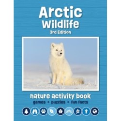 Arctic Wildlife Nature Activity Book, 3rd Ed