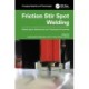 Friction Stir Spot Welding: Metallurgical, Mechanical and Tribological Properties