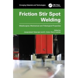 Friction Stir Spot Welding: Metallurgical, Mechanical and Tribological Properties