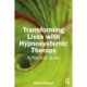 Transforming Lives with Hypnosystemic Therapy: A Practical Guide