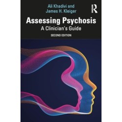 Assessing Psychosis: A Clinician's Guide