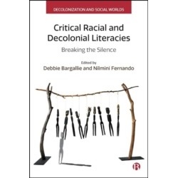 Critical Racial and Decolonial Literacies: Breaking the Silence