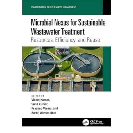 Microbial Nexus for Sustainable Wastewater Treatment: Resources, Efficiency, and Reuse