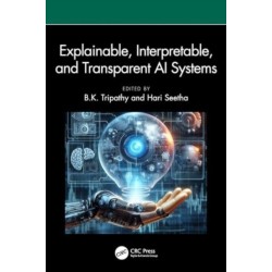 Explainable, Interpretable, and Transparent AI Systems