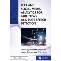 Text and Social Media Analytics for Fake News and Hate Speech Detection
