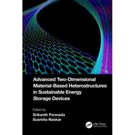 Advanced Two-Dimensional Material-Based Heterostructures in Sustainable Energy Storage Devices